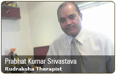 Rudraksha Therapist - Prabhat Kumar Srivastava Rudraksha Therapist - Prabhat Kumar Srivastava